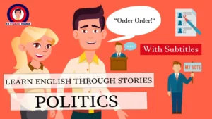 Learn English Through Short Stories With Subtitles - UK Politics