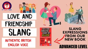 Slang English – Love and Friendship